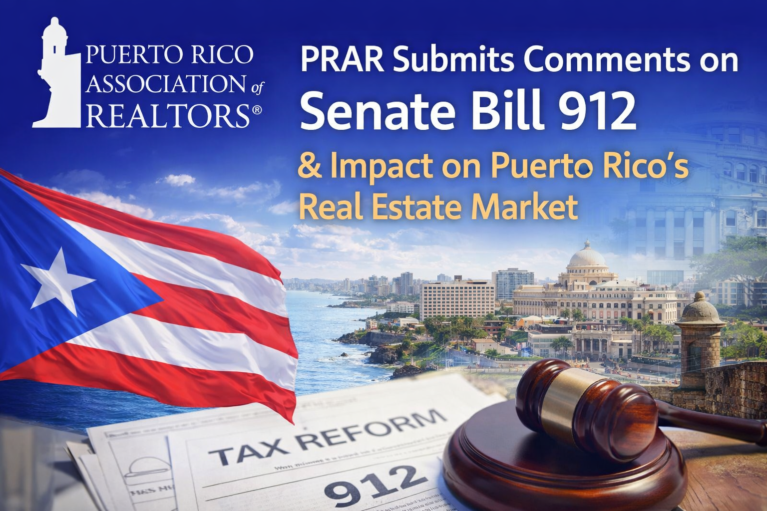 R. del S. 238: PRAR Submits Comments on Senate Bill 912 and Its Impact on Puerto Rico’s Real Estate Market